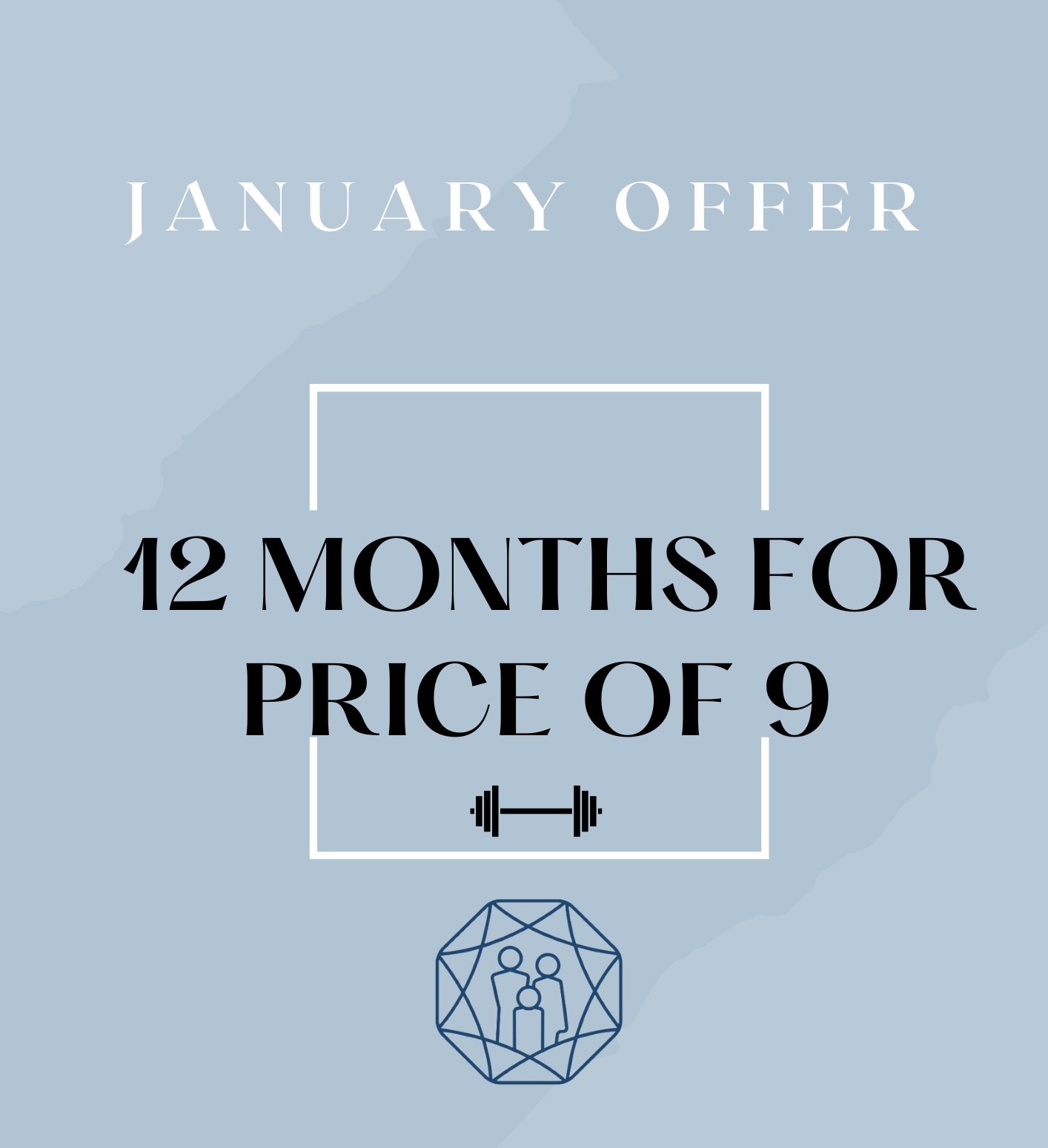 January Offer - 12 Months for the Price of 9